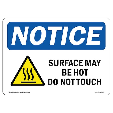 OSHA Notice Sign, Surface May Be Hot Do Not Touch With Symbol, 14in X 10in Rigid Plastic